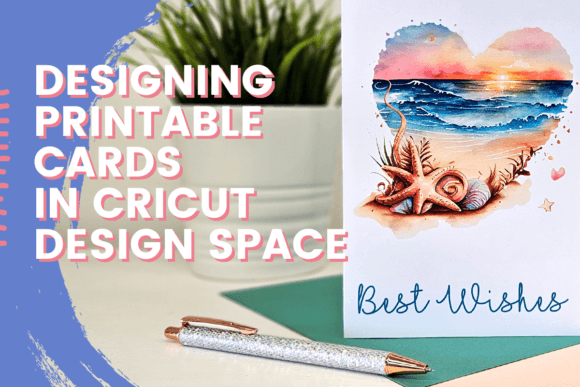 Download Designing Printable Cards in Cricut Design Space - Print Collection