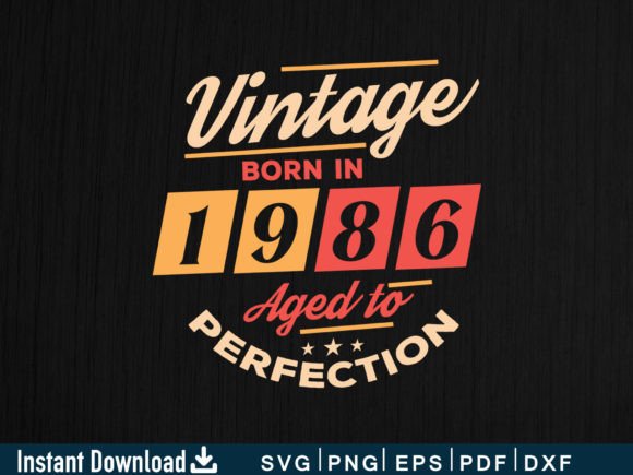 Download Vintage Born in 1986 Aged to Perfection - 1986 Collection